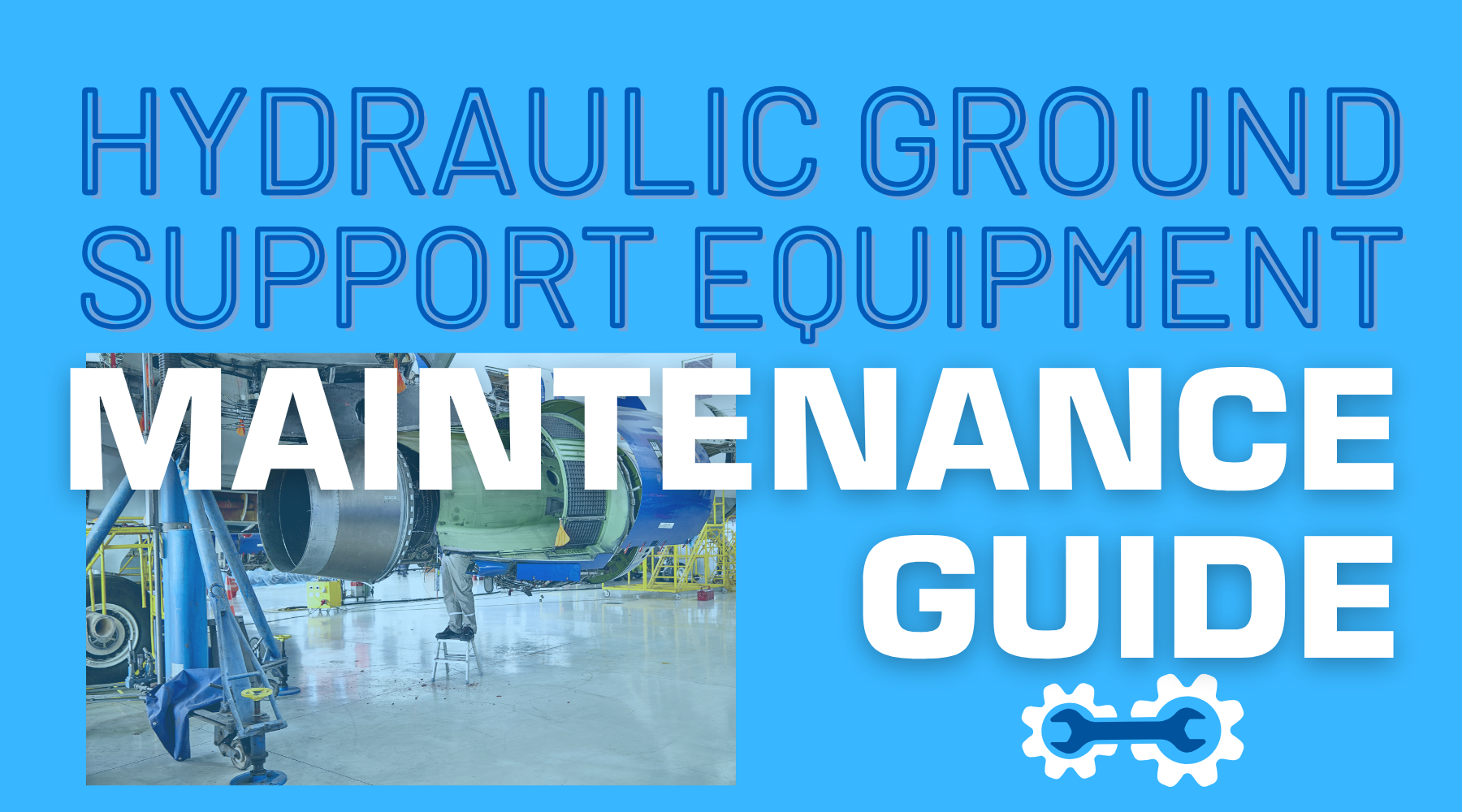 Hydraulic Ground Support Equipment Maintenance Guide