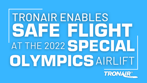 Tronair enables safe flight at the 2022 Special Olympics Airlift