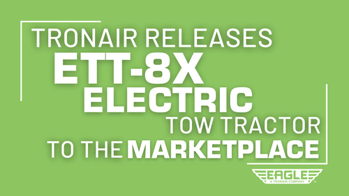 Tronair releases ETT-8X, Electric Tow Tractor to the marketplace