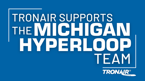 Tronair Supports the Michigan Hyperloop Team