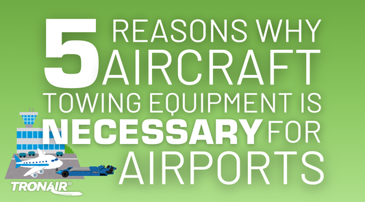 5 Reasons Why Aircraft Towing Equipment is Necessary for Airports