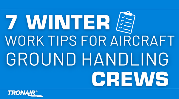 7 Winter Work Tips for Aircraft Ground Handling Crews