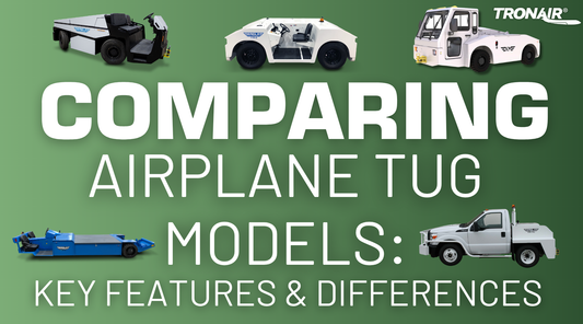 Comparing Airplane Tug Models: Key Features And Differences