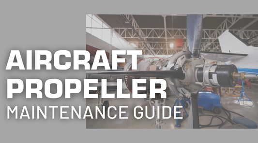 5 Aircraft Propeller Maintenance Tips to Keep Your Blades in Tip-Top Shape