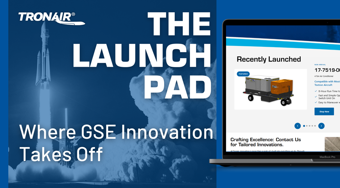 Tronair Introduces The Launch Pad: A New Digital Hub Showcasing Latest Ground Support Equipment Innovations