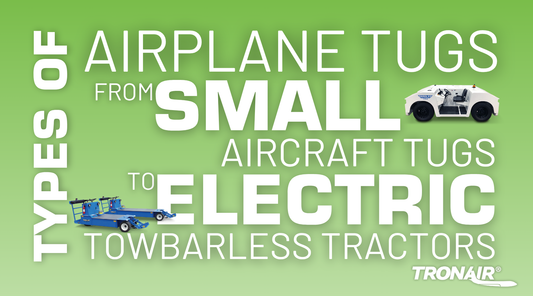 Types of Airplane Tugs, from Small Aircraft Tugs to Electric Towbarless Tractors