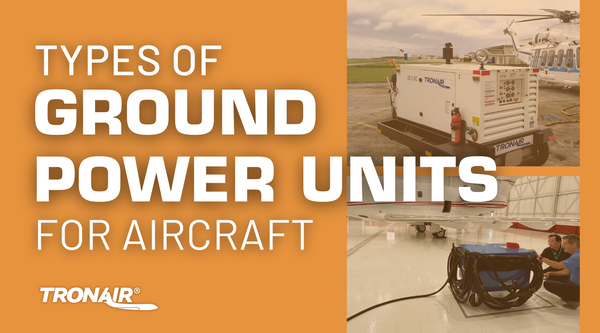 Types of Ground Power Units for Aircraft